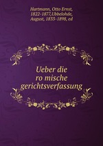 Ueber die romische gerichtsverfassung