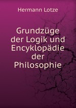 Grundzge der Logik und Encyklopdie der Philosophie