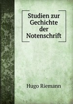 Studien zur Gechichte der Notenschrift