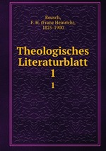 Theologisches Literaturblatt. 1