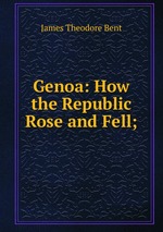 Genoa: How the Republic Rose and Fell;