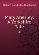 Mary Anerley: A Yorkshire Tale. 2