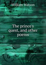 The prince`s quest, and other poems