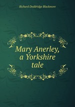 Mary Anerley, a Yorkshire tale