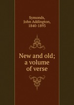 New and old; a volume of verse