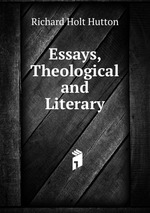 Essays, Theological and Literary