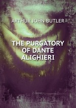 THE PURGATORY OF DANTE ALIGHIERI