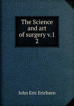 The Science and art of surgery v.1. 2