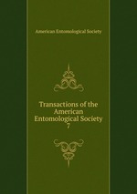 Transactions of the American Entomological Society. 7