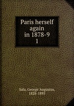 Paris herself again in 1878-9. 1