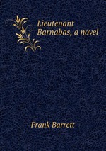 Lieutenant Barnabas, a novel