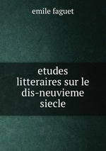 etudes litteraires sur le dis-neuvieme siecle