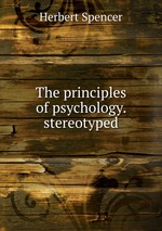 The principles of psychology. stereotyped