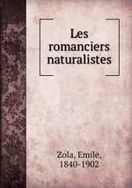 Les romanciers naturalistes