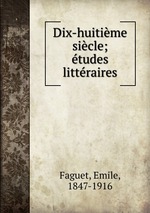 Dix-huitime sicle; tudes littraires