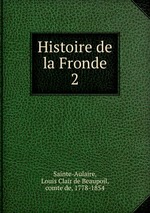 Histoire de la Fronde. 2