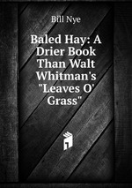Baled Hay: A Drier Book Than Walt Whitman`s "Leaves O` Grass"
