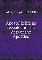 Apostolic life as revealed in the Acts of the Apostles