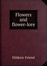 Flowers and flower-lore