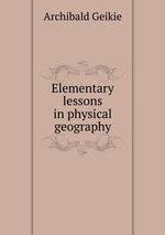 Elementary lessons in physical geography