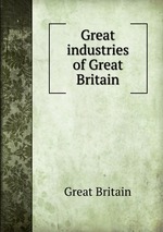 Great industries of Great Britain