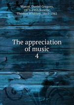 The appreciation of music. 4