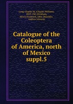 Catalogue of the Coleoptera of America, north of Mexico. suppl.5