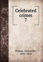 Celebrated crimes. 7