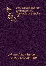 Real-encyklopdie fr protestantische Theologie und Kirche. 14