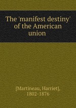 The `manifest destiny` of the American union