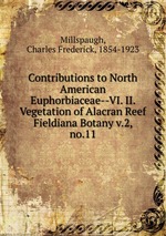 Contributions to North American Euphorbiaceae--VI. II. Vegetation of Alacran Reef. Fieldiana Botany v.2, no.11