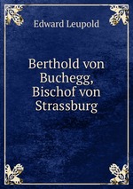 Berthold von Buchegg, Bischof von Strassburg