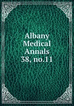 Albany Medical Annals. 38, no.11