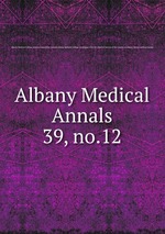 Albany Medical Annals. 39, no.12
