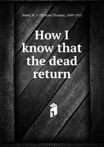 How I know that the dead return
