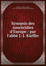 Synopsis des zooccidies d`Europe / par l`abb J.-J. Kieffer