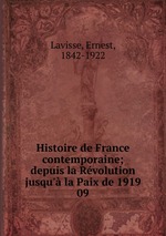 Histoire de France contemporaine; depuis la Rvolution jusqu` la Paix de 1919. 09