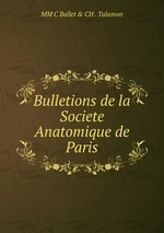 Bulletions de la Societe Anatomique de Paris