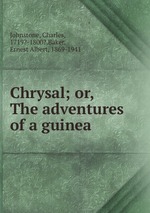 Chrysal; or, The adventures of a guinea
