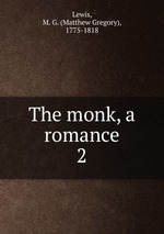 The monk, a romance. 2