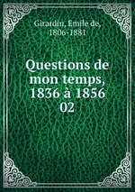 Questions de mon temps, 1836 1856. 02