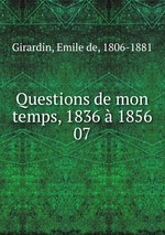 Questions de mon temps, 1836  1856. 07