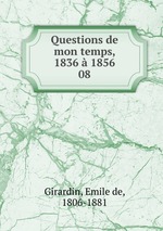 Questions de mon temps, 1836  1856. 08
