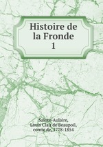 Histoire de la Fronde. 1