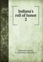 Indiana`s roll of honor. 2