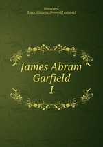 James Abram Garfield. 1