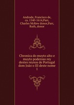Chronica do muyto alto e muyto poderoso rey destes reynos de Portugal dom Joo o III deste nome. 1