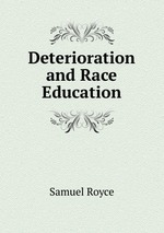 Deterioration and Race Education