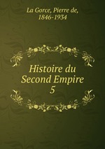 Histoire du Second Empire. 5