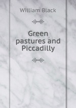 Green pastures and Piccadilly